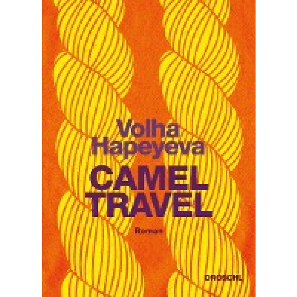 9783990590737 - Camel Travel - Volha Hapeyeva Gebunden