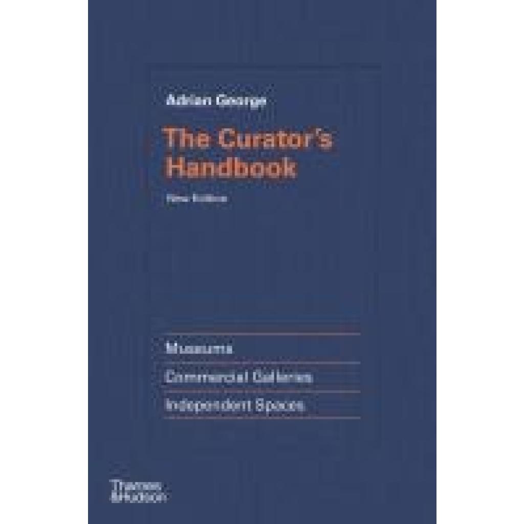 9780500297612 - George Adrian The Curators Handbook 9780500297612 - George Adrian The Curators Handbook