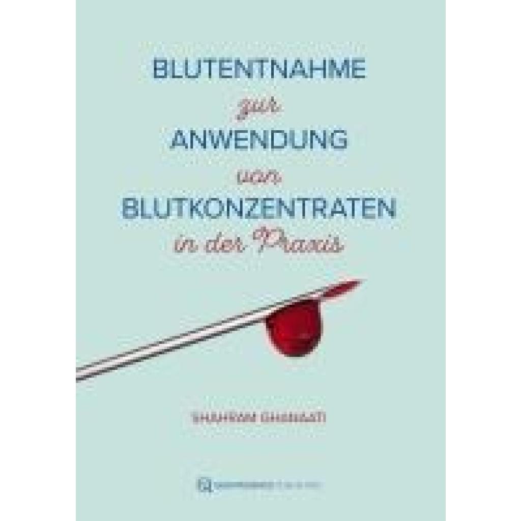 9783868677294 - Ghanaati Shahram Blutentnahme für die Anwendung von Blutkonzentraten in der Praxis