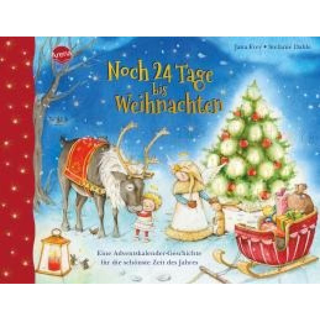 9783401720951 - Frey Jana Noch 24 Tage bis Weihnachten Eine Adventskalender-Geschichte für die schönste Zeit des Jahres 9783401720951 - Frey Jana Noch 24 Tage bis Weihnachten Eine Adventskalender-Geschichte für die schönste Zeit des Jahres