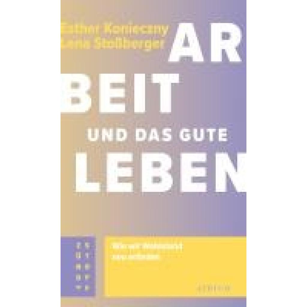9783855352074 - Konieczny Esther Arbeit und das gute Leben