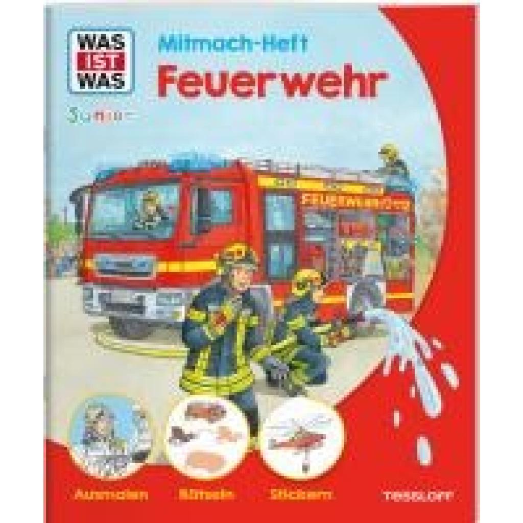 9783788622640 - Schuck Sabine WAS IST WAS Junior Mitmach-Heft Feuerwehr