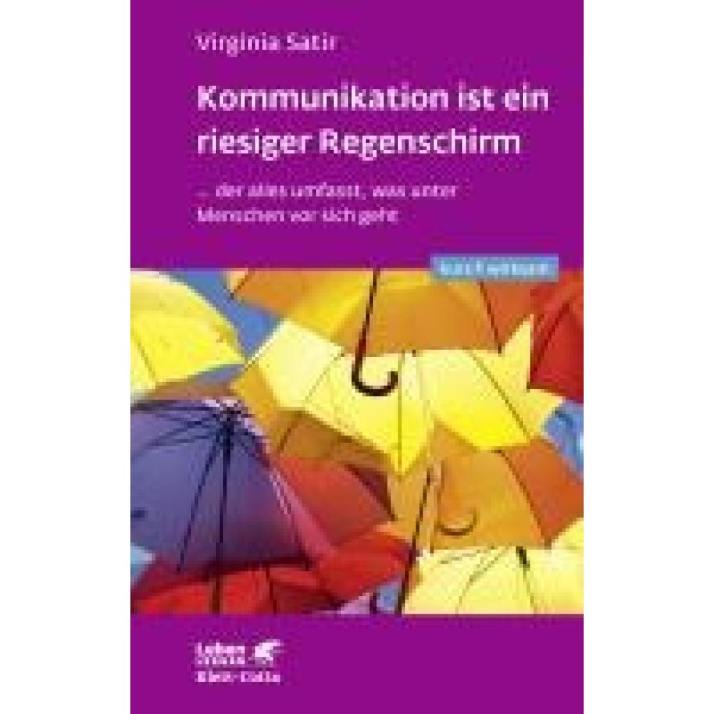 9783608892314 - Kommunikation ist ein riesiger Regenschirm (Leben lernen kurz & wirksam) - Virginia Satir Kartoniert (TB)