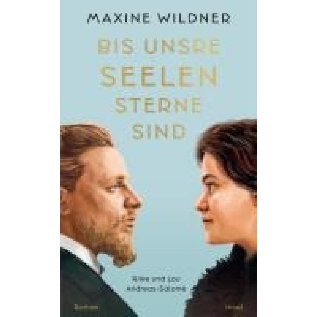 9783458683810 - Wildner Maxine Bis unsre Seelen Sterne sind Rilke und Lou Andreas-Salomé