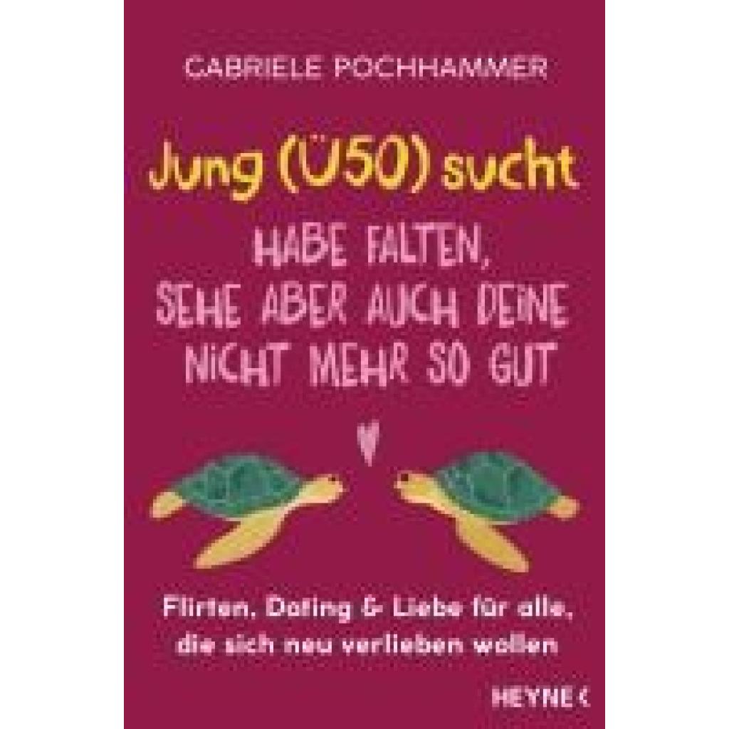 9783453607002 - Pochhammer Gabriele Jung (Ü50) sucht - Habe Falten sehe aber auch deine nicht mehr so gut