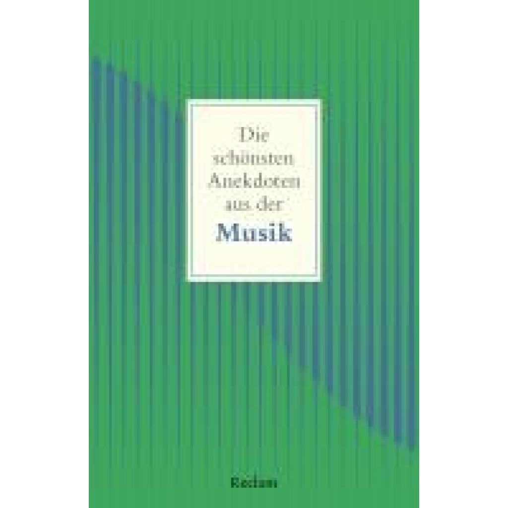 9783150145883 - Raderer Friederike C Die schönsten Anekdoten aus der Musik