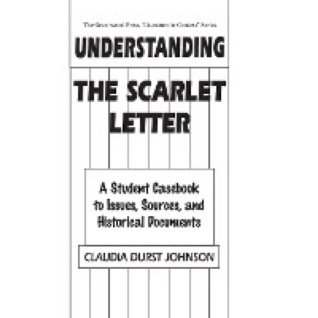 Johnson, Claudia: Understanding The Scarlet Letter