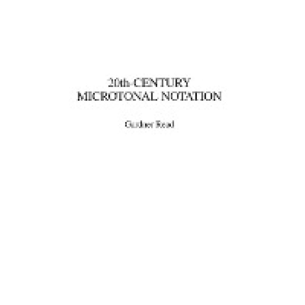 Read, Gardner: 20th-Century Microtonal Notation