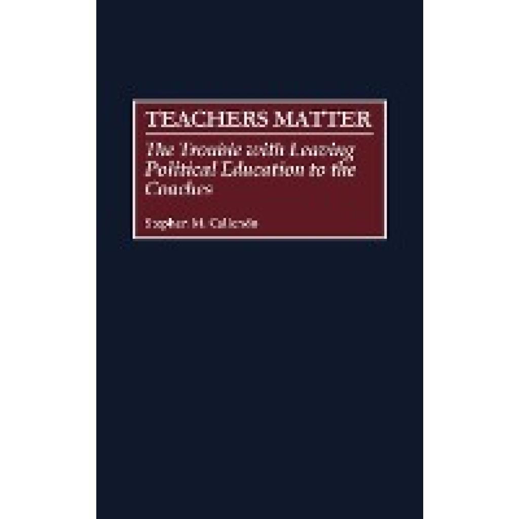 Caliendo, Stephen M.: Teachers Matter