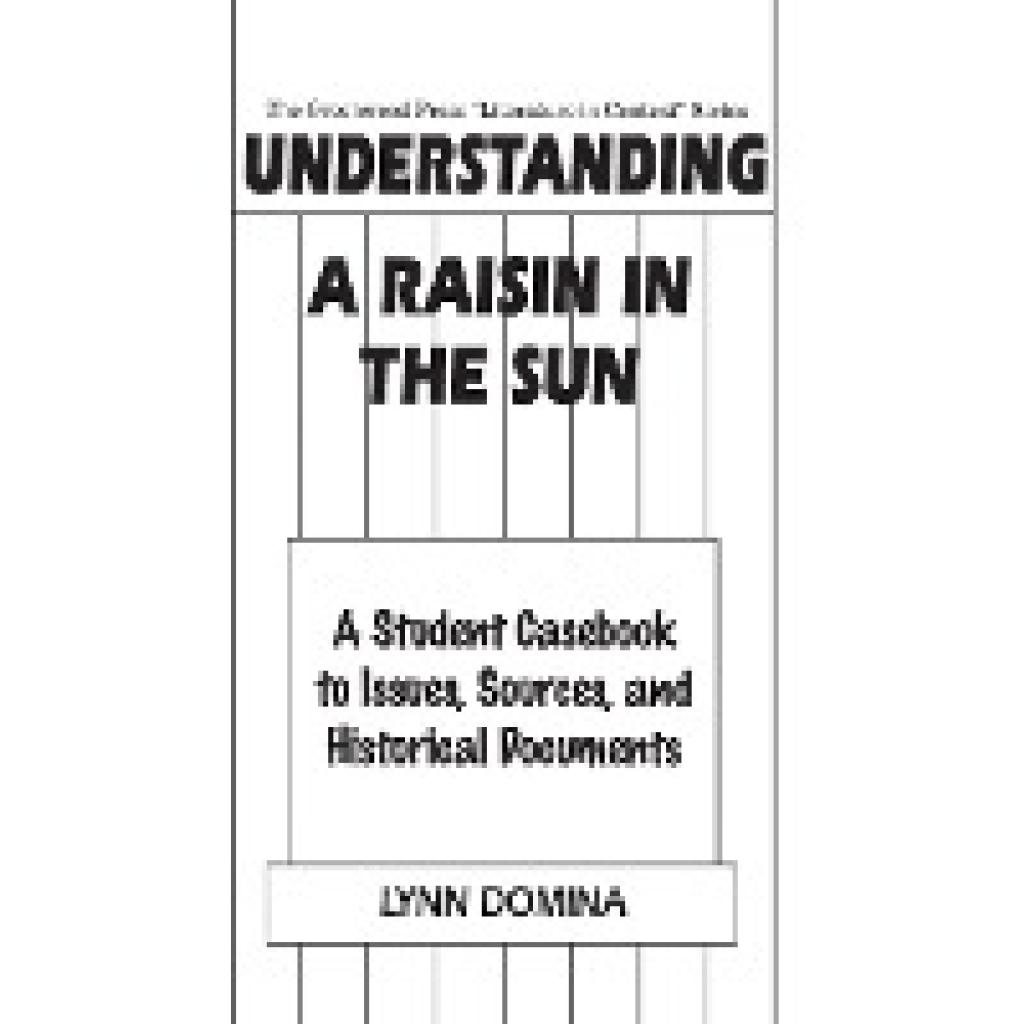 Domina, Lynn: Understanding A Raisin in the Sun