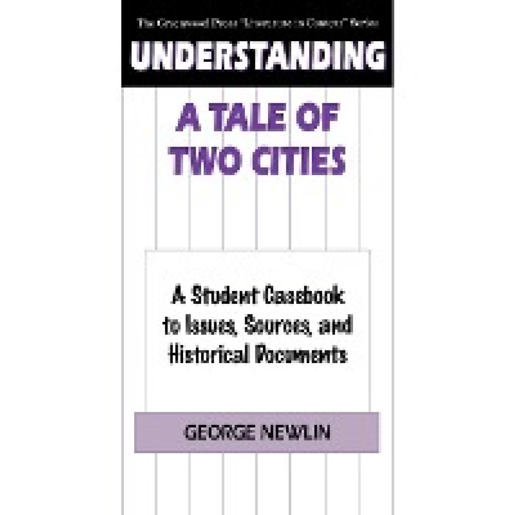 Newlin, George: Understanding a Tale of Two Cities