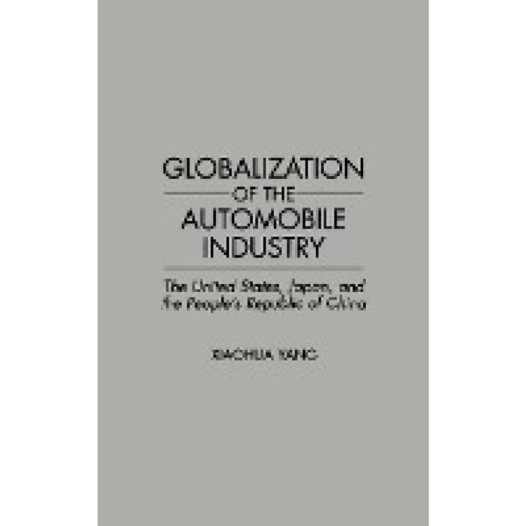 Yang, Xiaochua: Globalization of the Automobile Industry