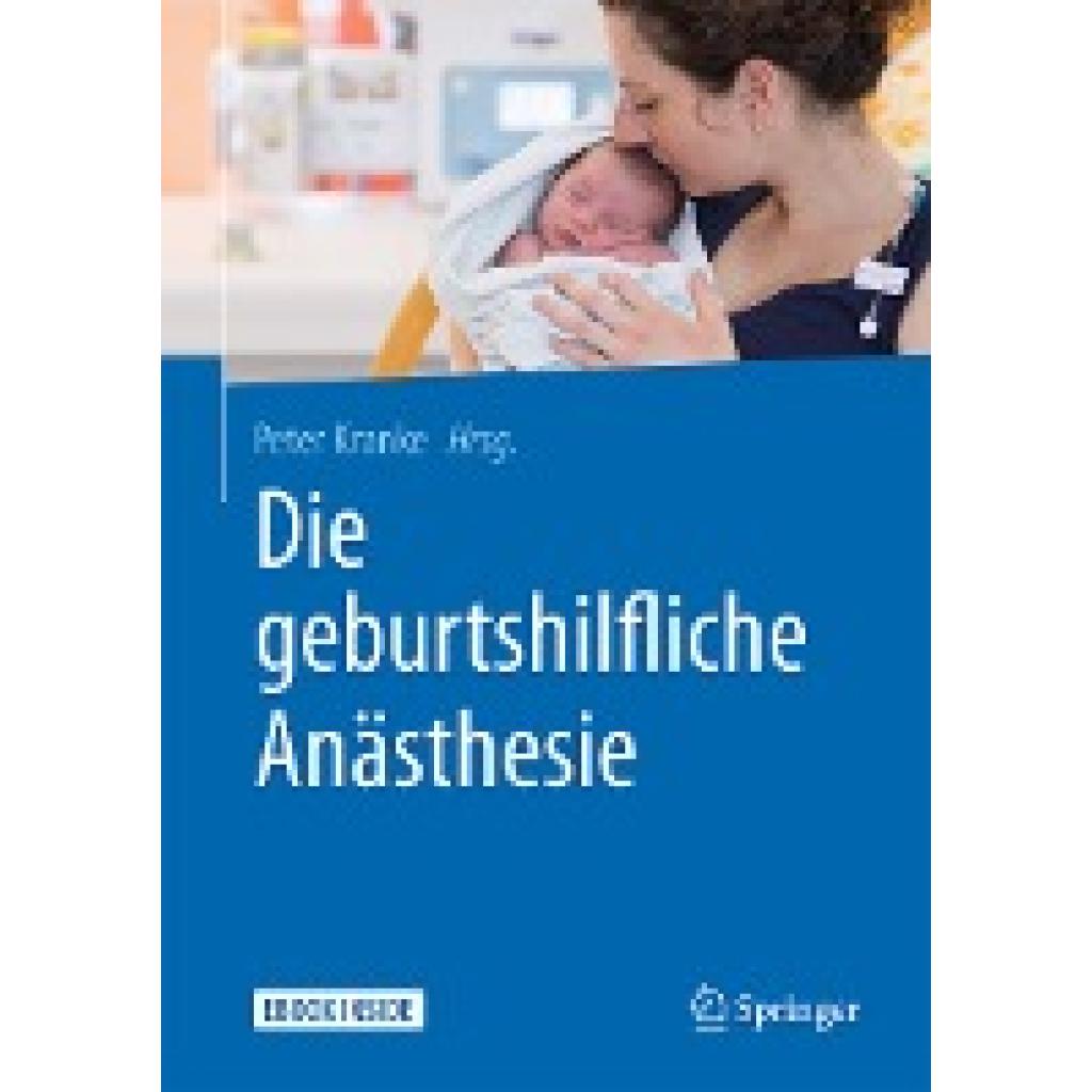 9783662543740 - Die geburtshilfliche Anästhesie m 1 Buch m 1 E-Book Kartoniert (TB)