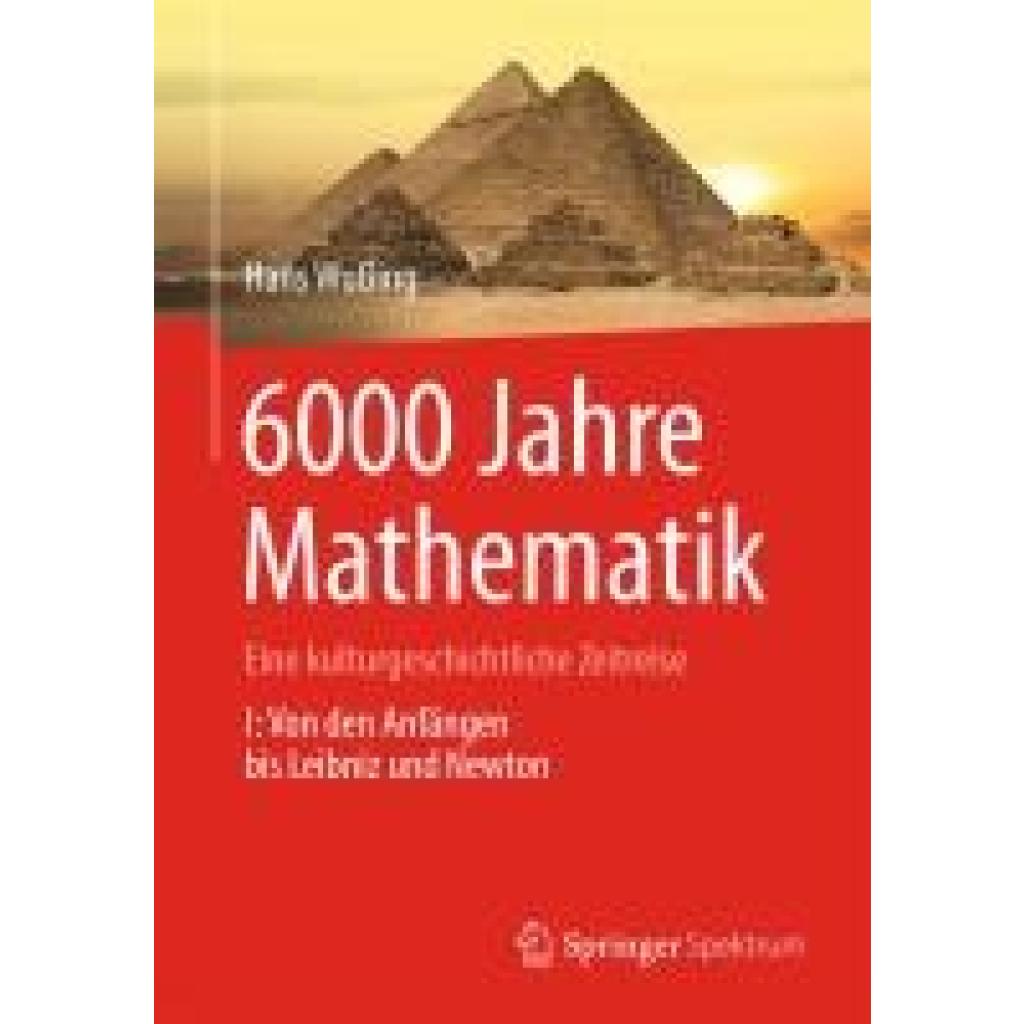 Wußing, Hans: 6000 Jahre Mathematik