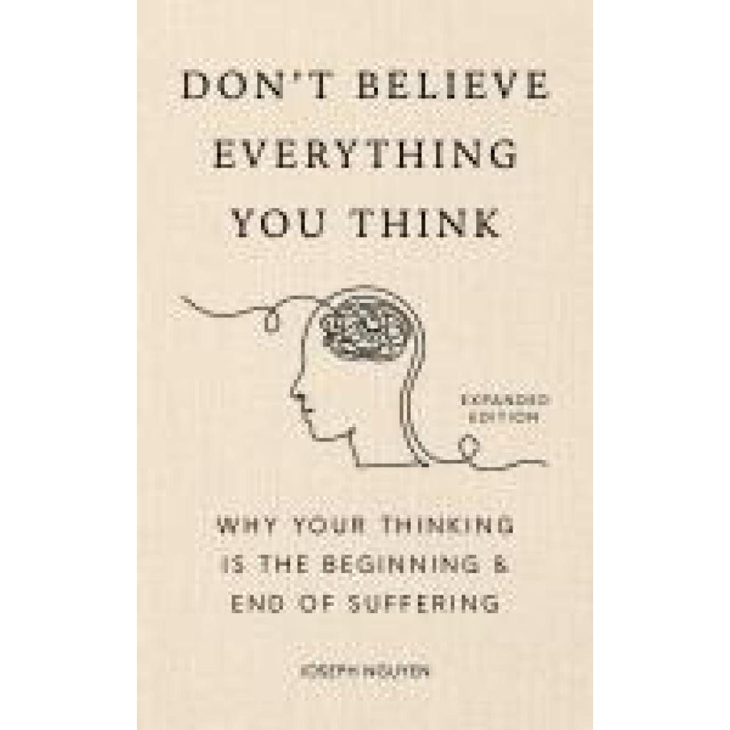 9798893310153 - Nguyen Joseph Don Believe Everything You Think (Expanded Edition) 9798893310153 - Nguyen Joseph Don Believe Everything You Think (Expanded Edition)