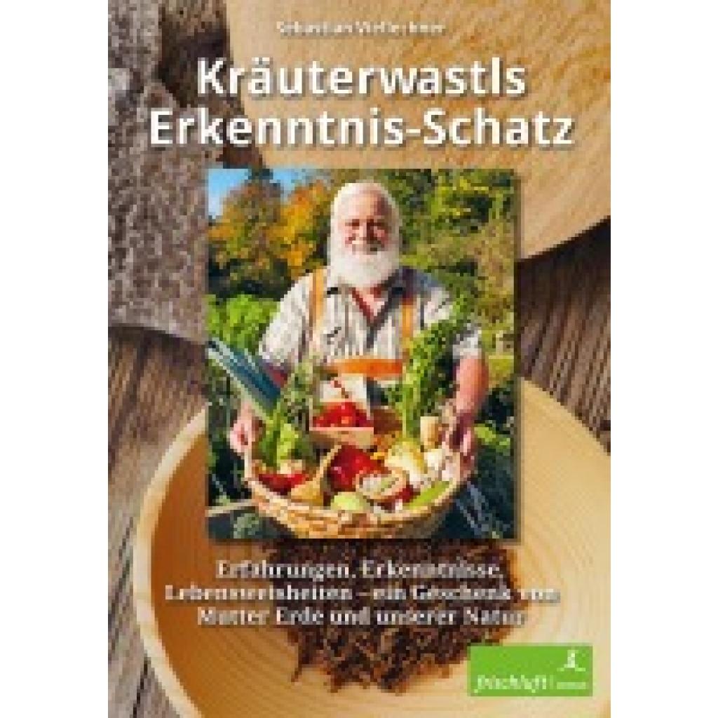 9783945419045 - Kräuterwastls Erkenntnis-Schatz - Sebastian Viellechner Kartoniert (TB)