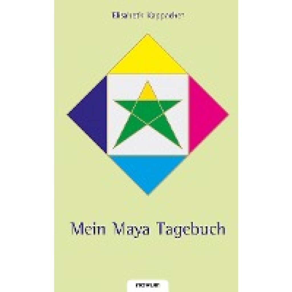 9783902057433 - Mein Maya Tagebuch - Elisabeth Kappacher Kartoniert (TB)