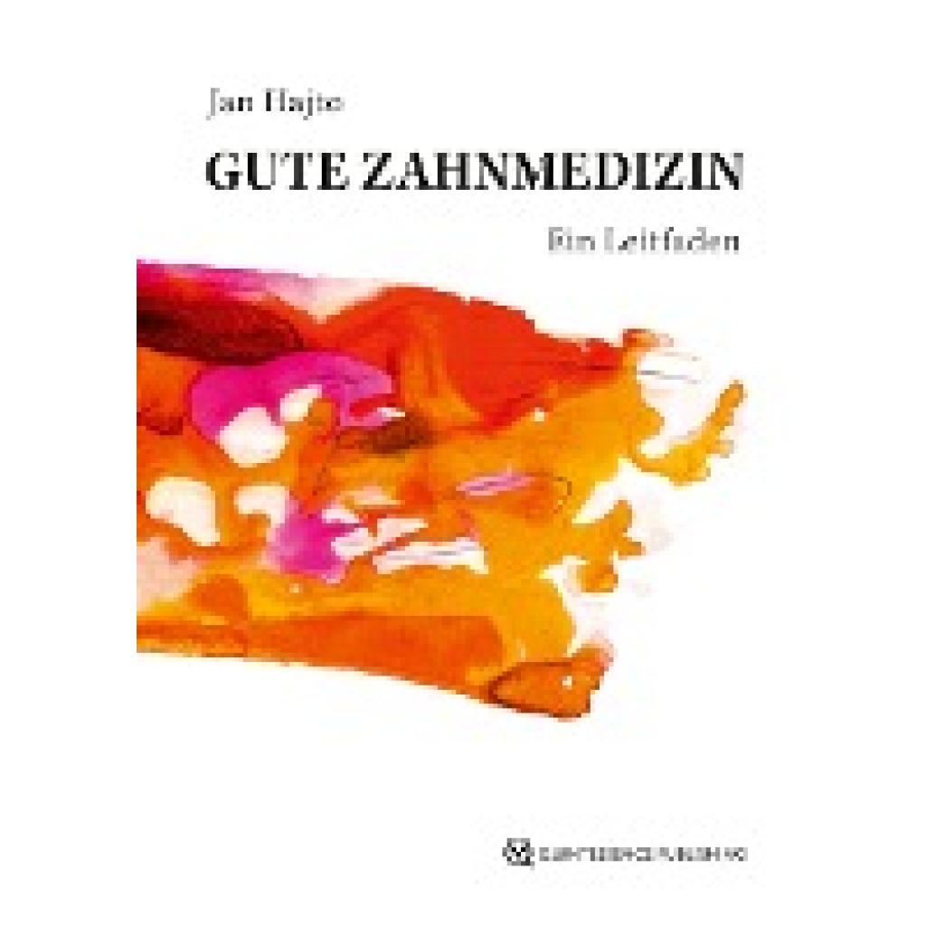 Hajtó, Jan: Gute Zahnmedizin