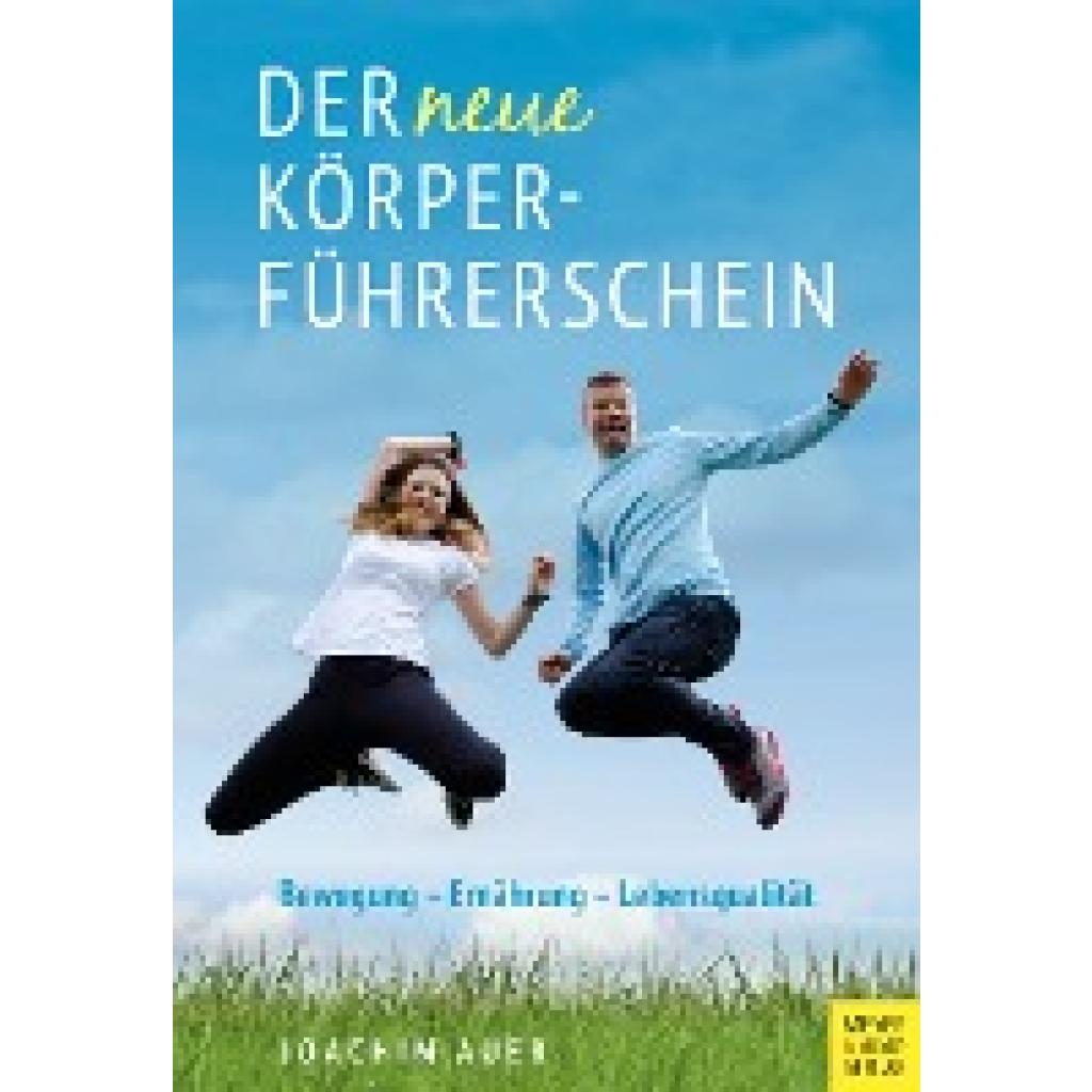Auer, Joachim: Der neue Körperführerschein