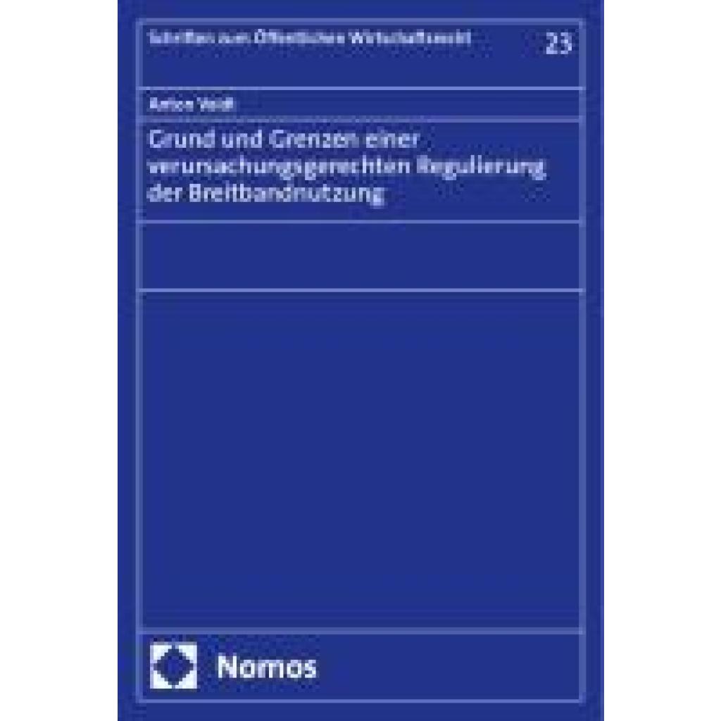 9783756015948 - Veidt Anton Grund und Grenzen einer verursachungsgerechten Regulierung der Breitbandnutzung