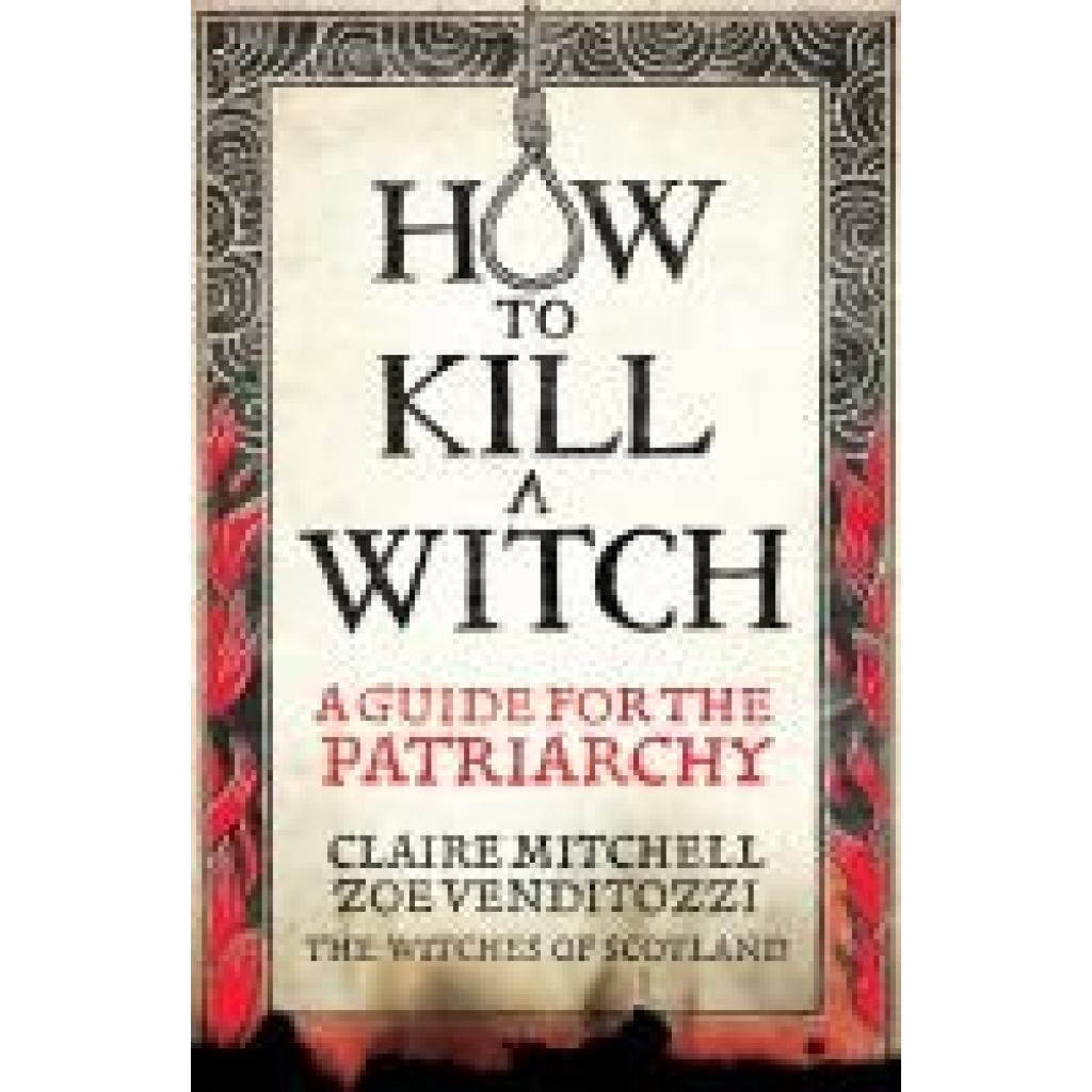 9781800961890 - Venditozzi Claire Mitchell & Zoe HOW TO KILL A WITCH 9781800961890 - Venditozzi Claire Mitchell & Zoe HOW TO KILL A WITCH