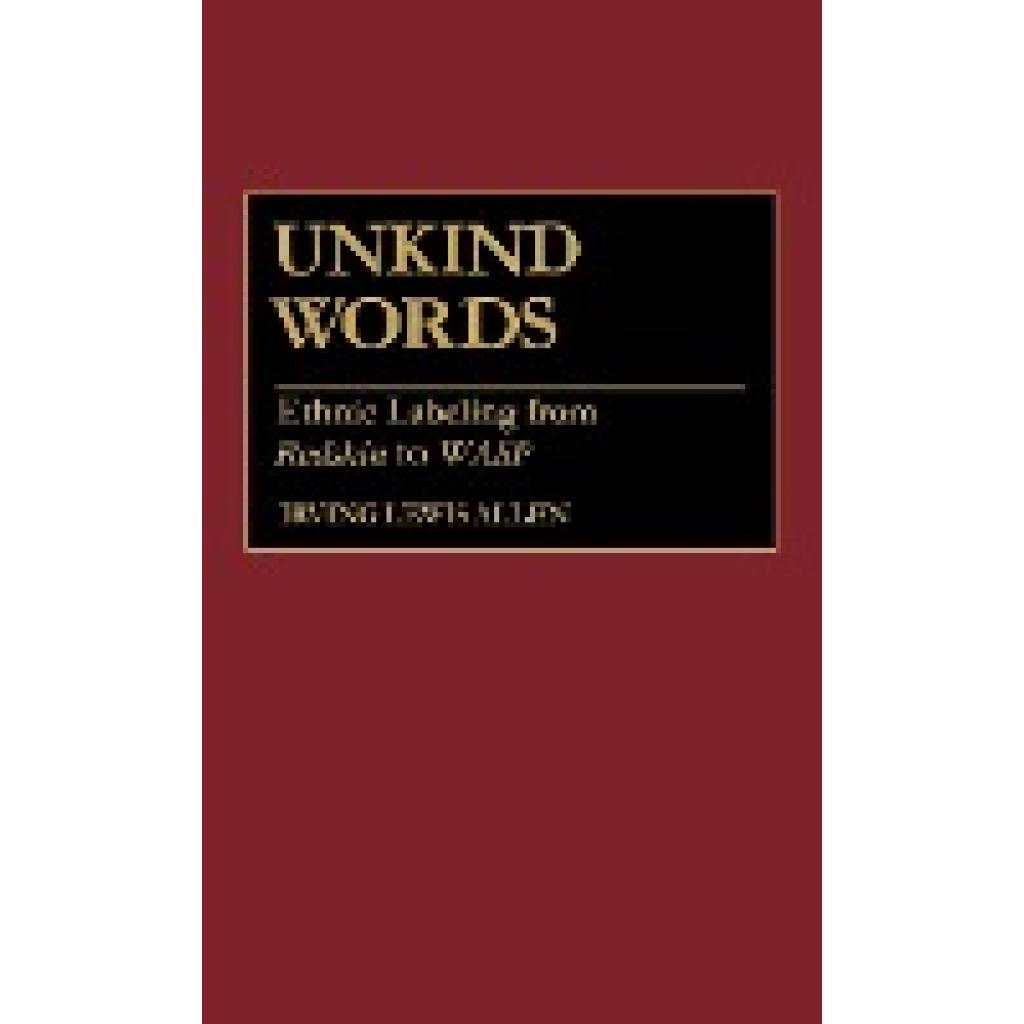 Allen, Irving Lewis: Unkind Words