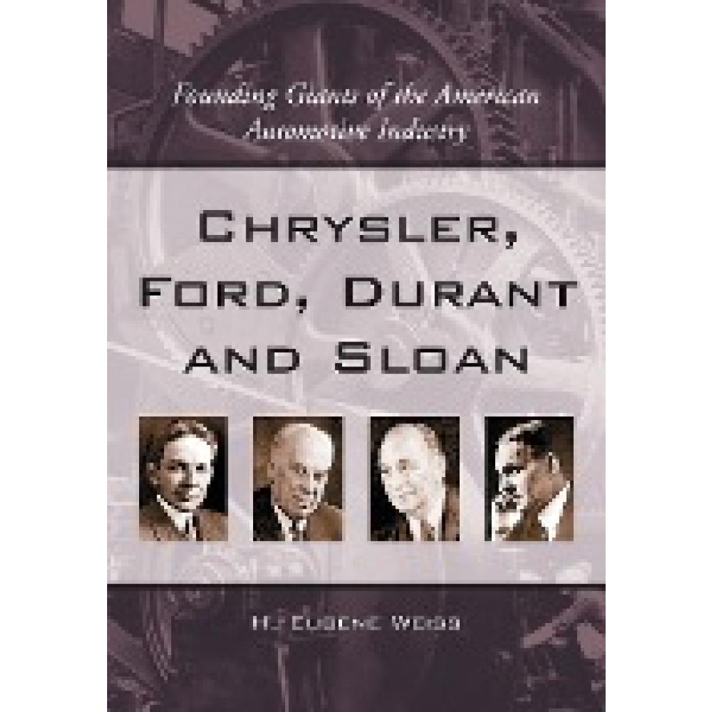 Weiss, H. Eugene: Chrysler, Ford, Durant and Sloan