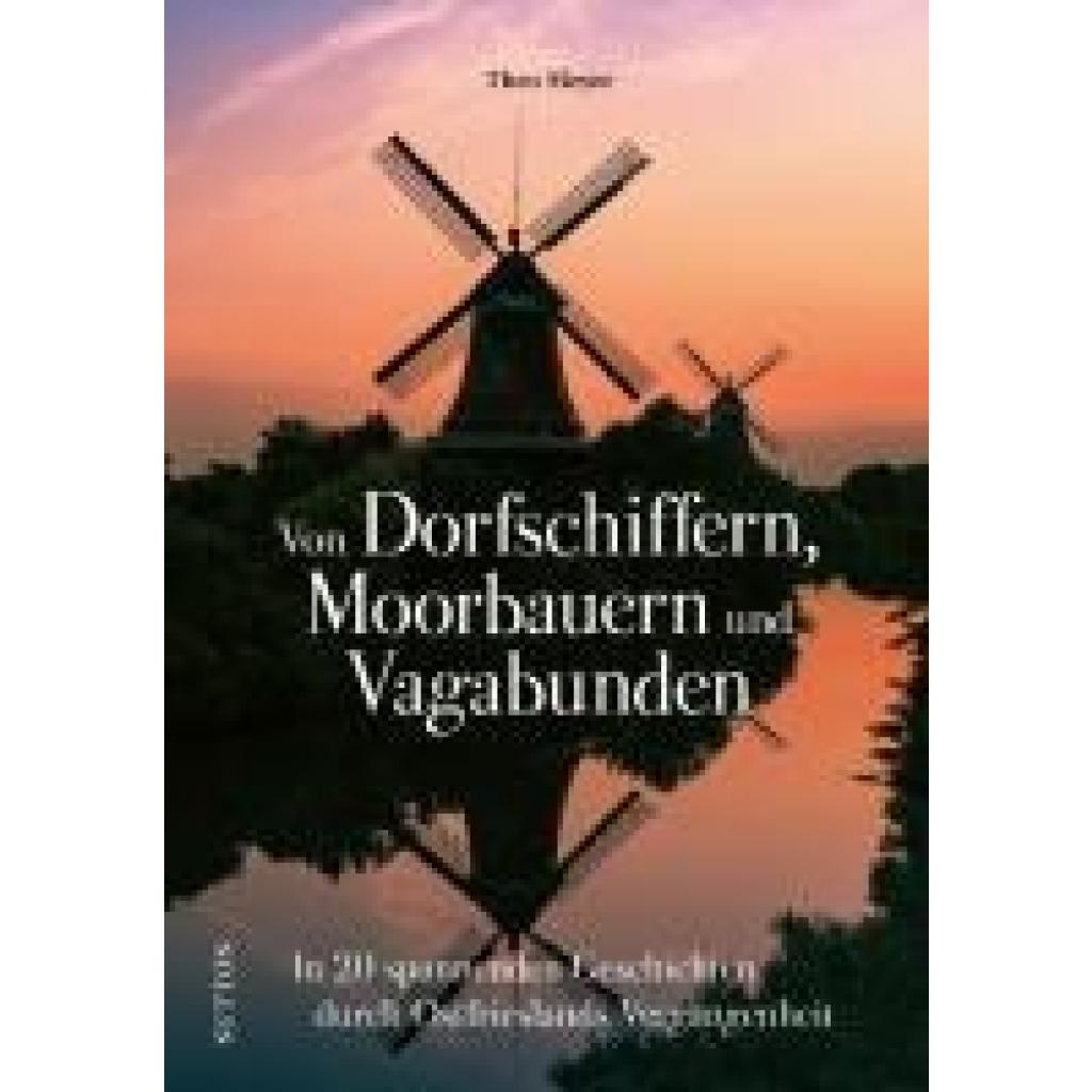 9783963034336 - Meyer Theo Von Dorfschiffern Moorbauern und Vagabunden