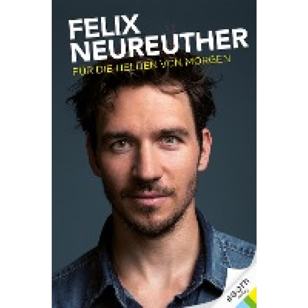 9783903183292 - Für die Helden von morgen - Felix Neureuther Alexander Hofstetter Stefan Illek Gebunden