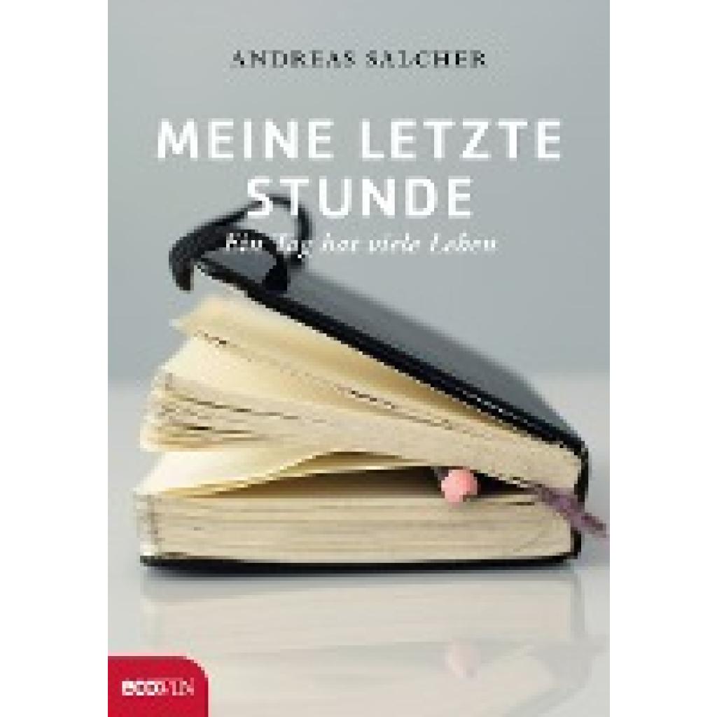 9783902404961 - Meine letzte Stunde - Andreas Salcher Gebunden