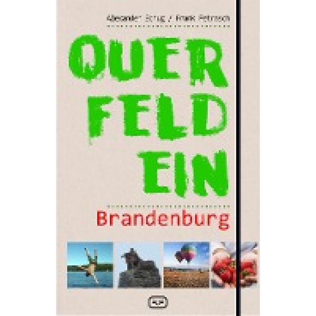 Petrasch, Frank: Querfeldein Brandenburg