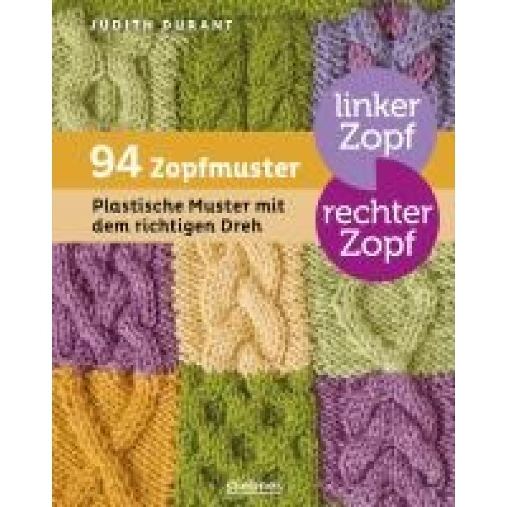 Durant, Judith: Linker Zopf - rechter Zopf: 94 Zopfmuster