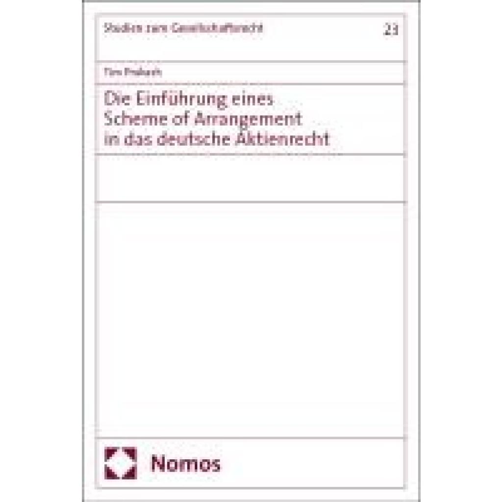 Prakash, Tim: Die Einführung eines Scheme of Arrangement in das deutsche Aktienrecht
