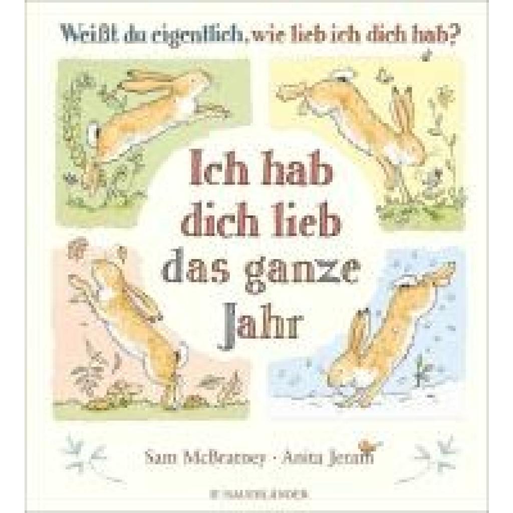 9783737362054 - Weißt du eigentlich wie lieb ich dich hab? Ich hab dich lieb das ganze Jahr - Sam Mcbratney Gebunden