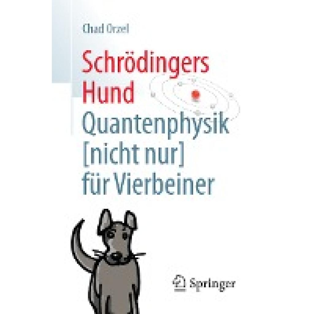 9783662536162 - Schrödingers Hund - Chad Orzel Kartoniert (TB)