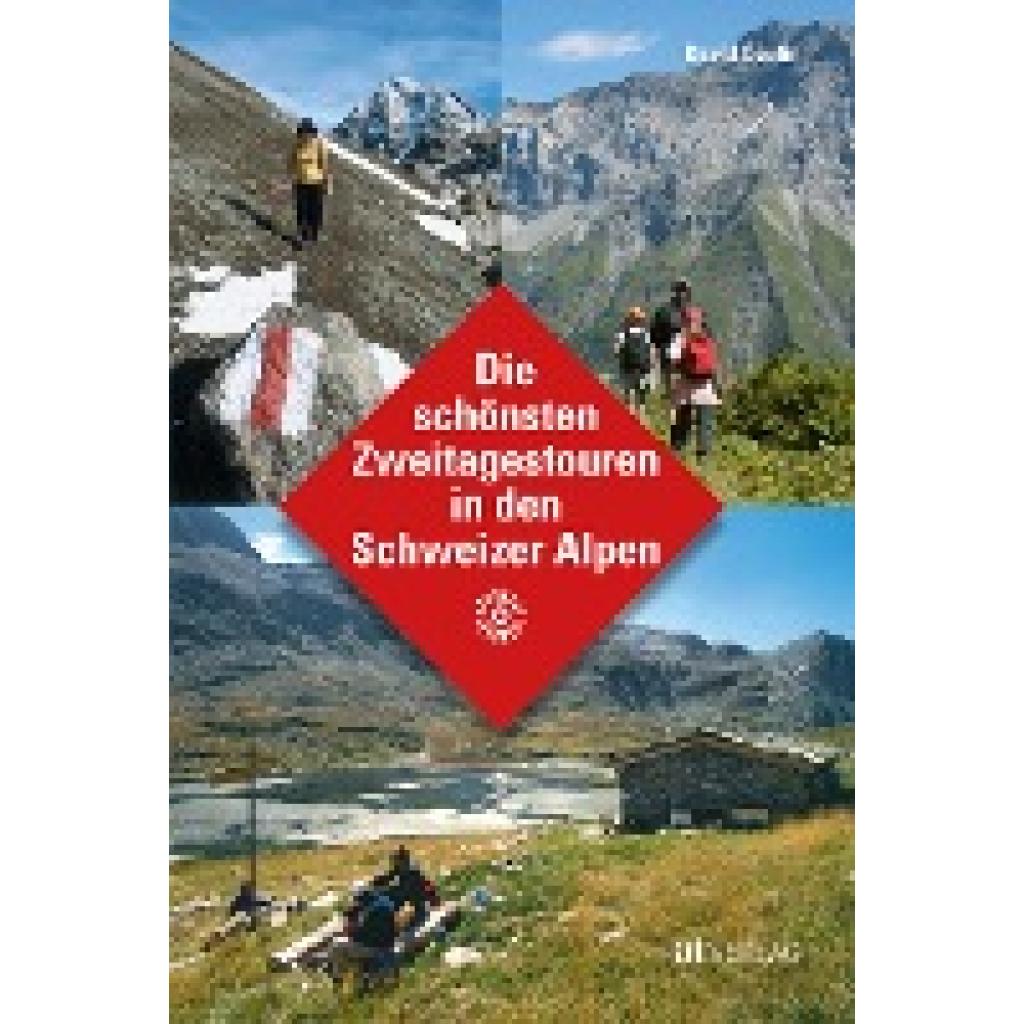 9783039020126 - Die schönsten Zweitagestouren in den Schweizer Alpen - David Coulin Kartoniert (TB)