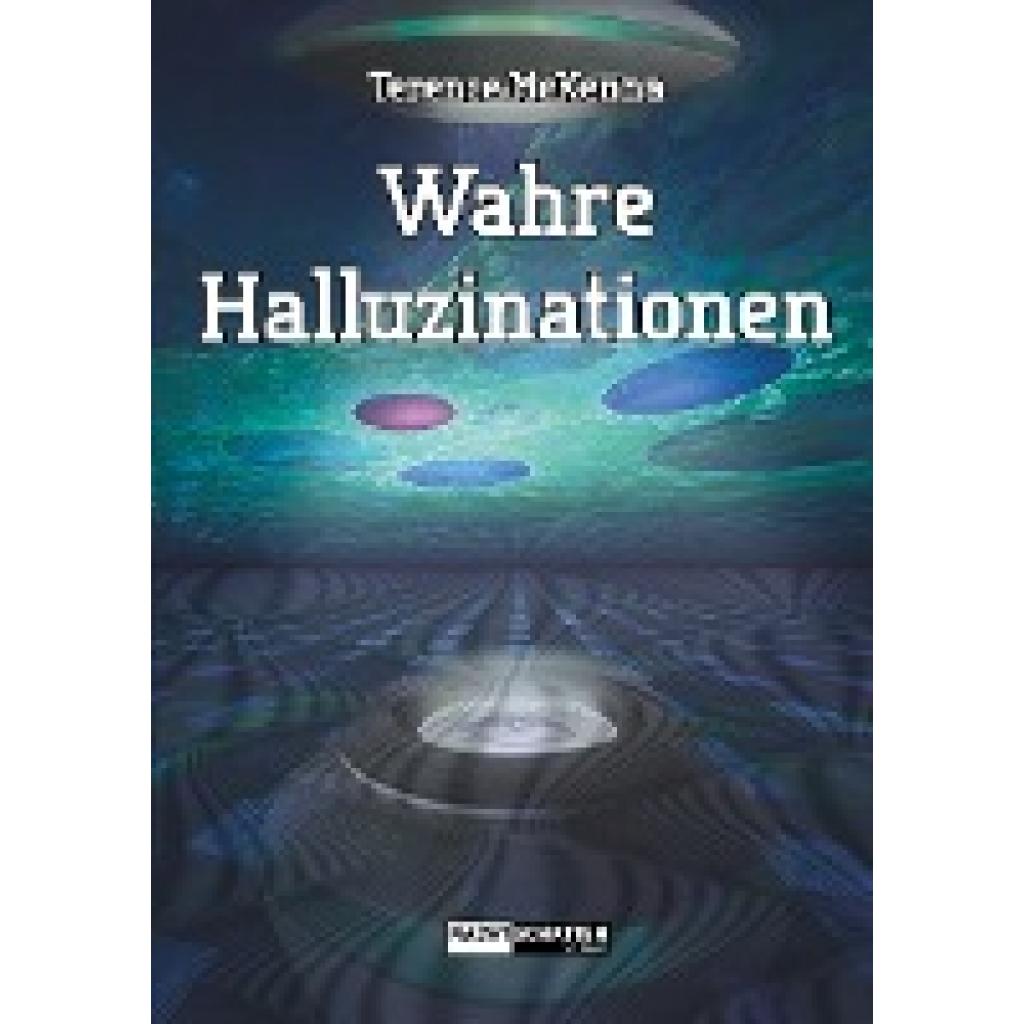 9783037885062 - Wahre Halluzinationen - Terence Mckenna Kartoniert (TB)