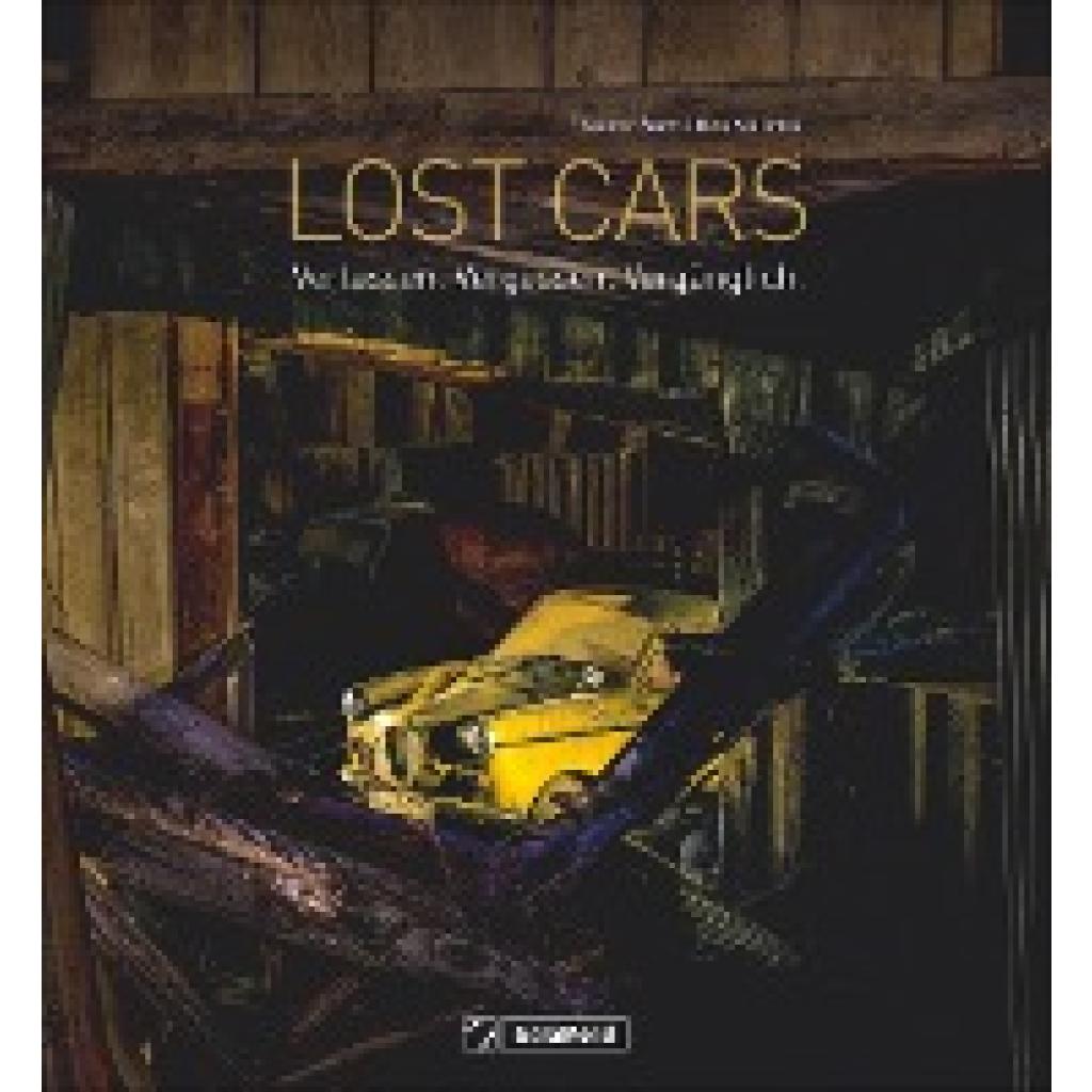 9783964530486 - Lost Cars - Theodor Barth Uwe Sülflohn Markus Caspers Gebunden