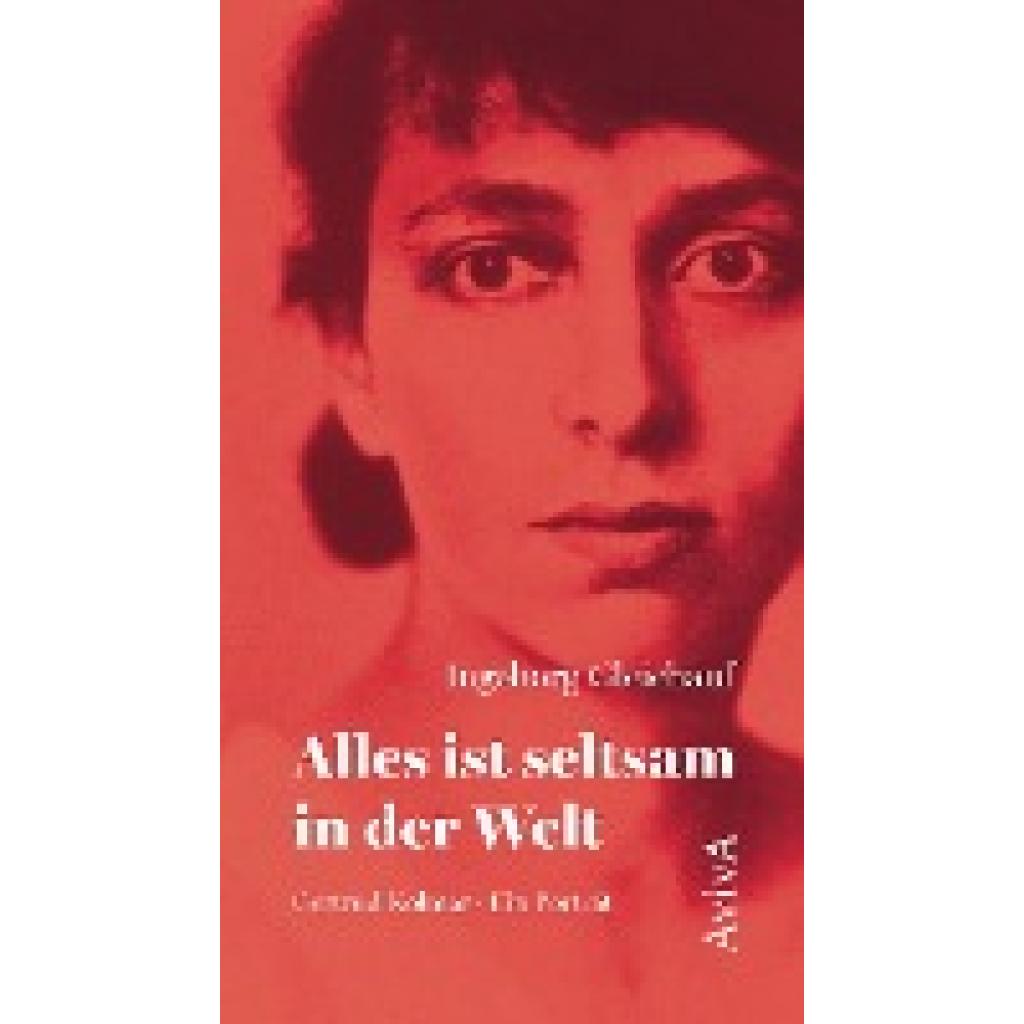 9783949302145 - Alles ist seltsam in der Welt - Ingeborg Gleichauf Gebunden