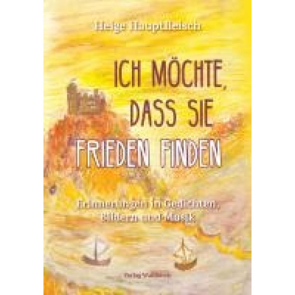 9783864761935 - Hauptfleisch Helge Ich möchte dass sie Frieden finden