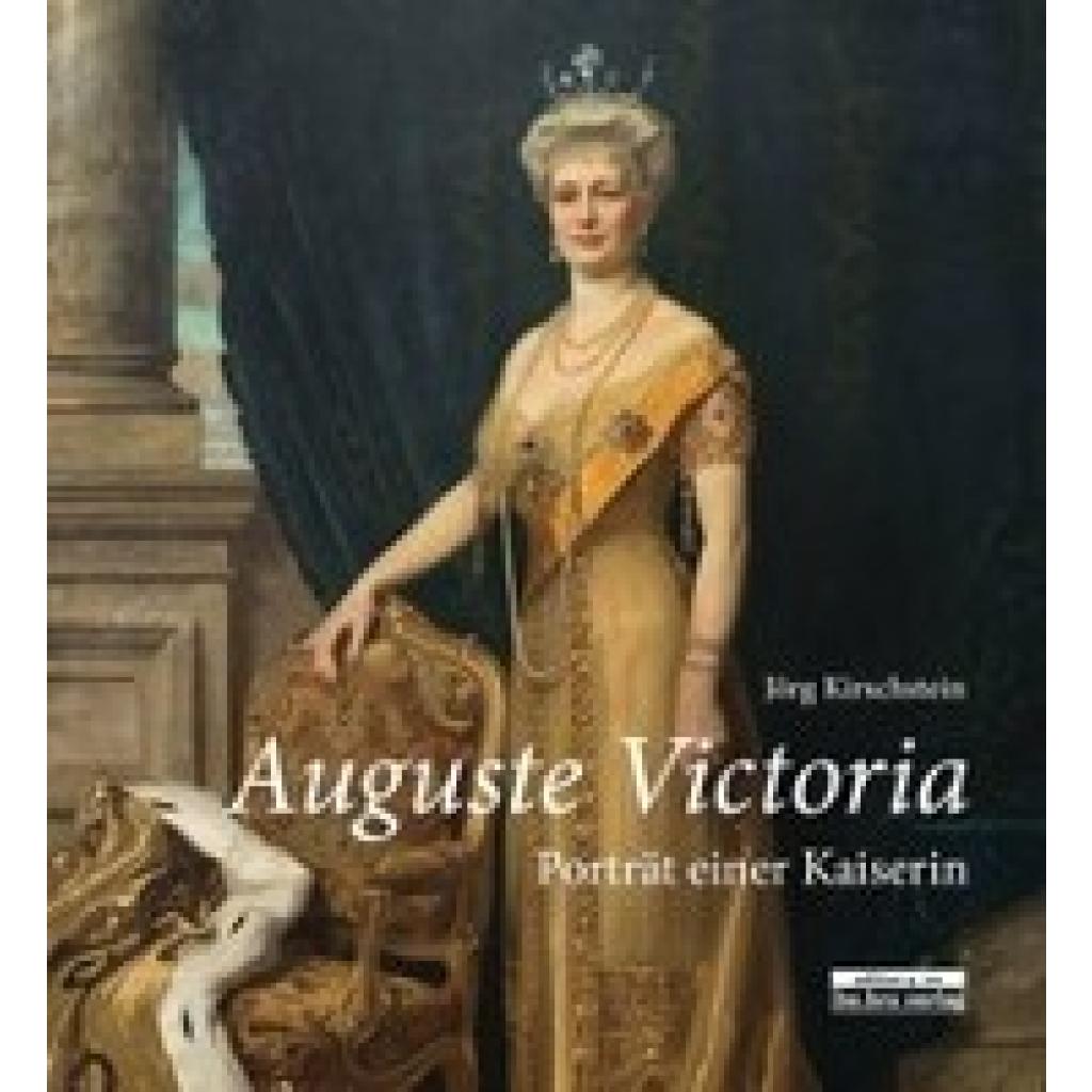 9783861247395 - Auguste Victoria - Jörg Kirschstein Gebunden