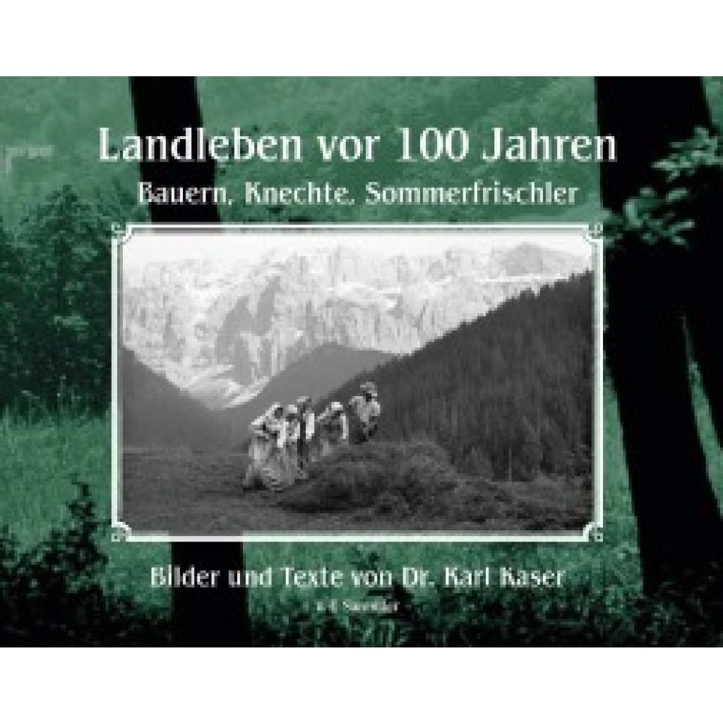 Kaser, Karl: Landleben vor 100 Jahren