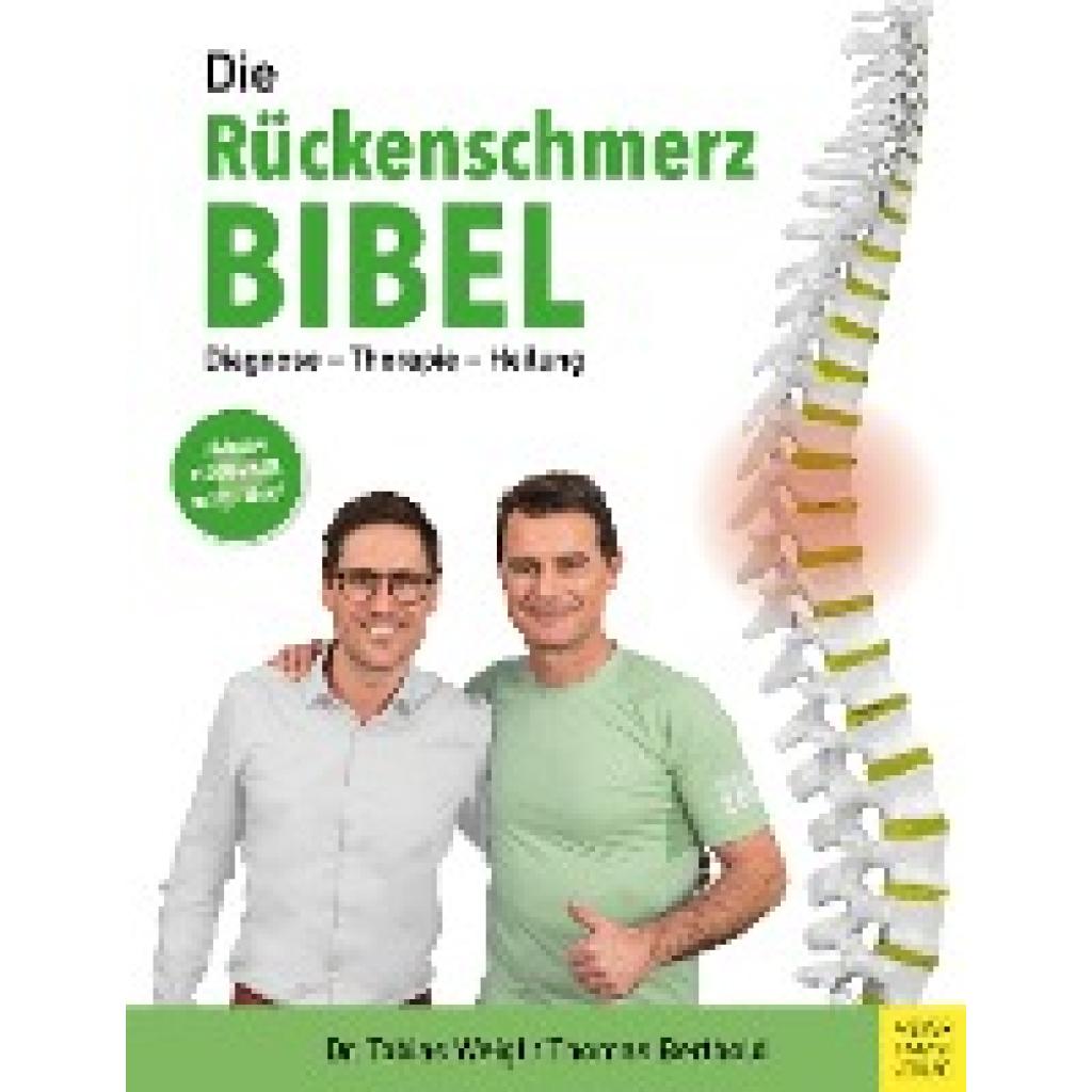 Weigl, Tobias: Die Rückenschmerz-Bibel