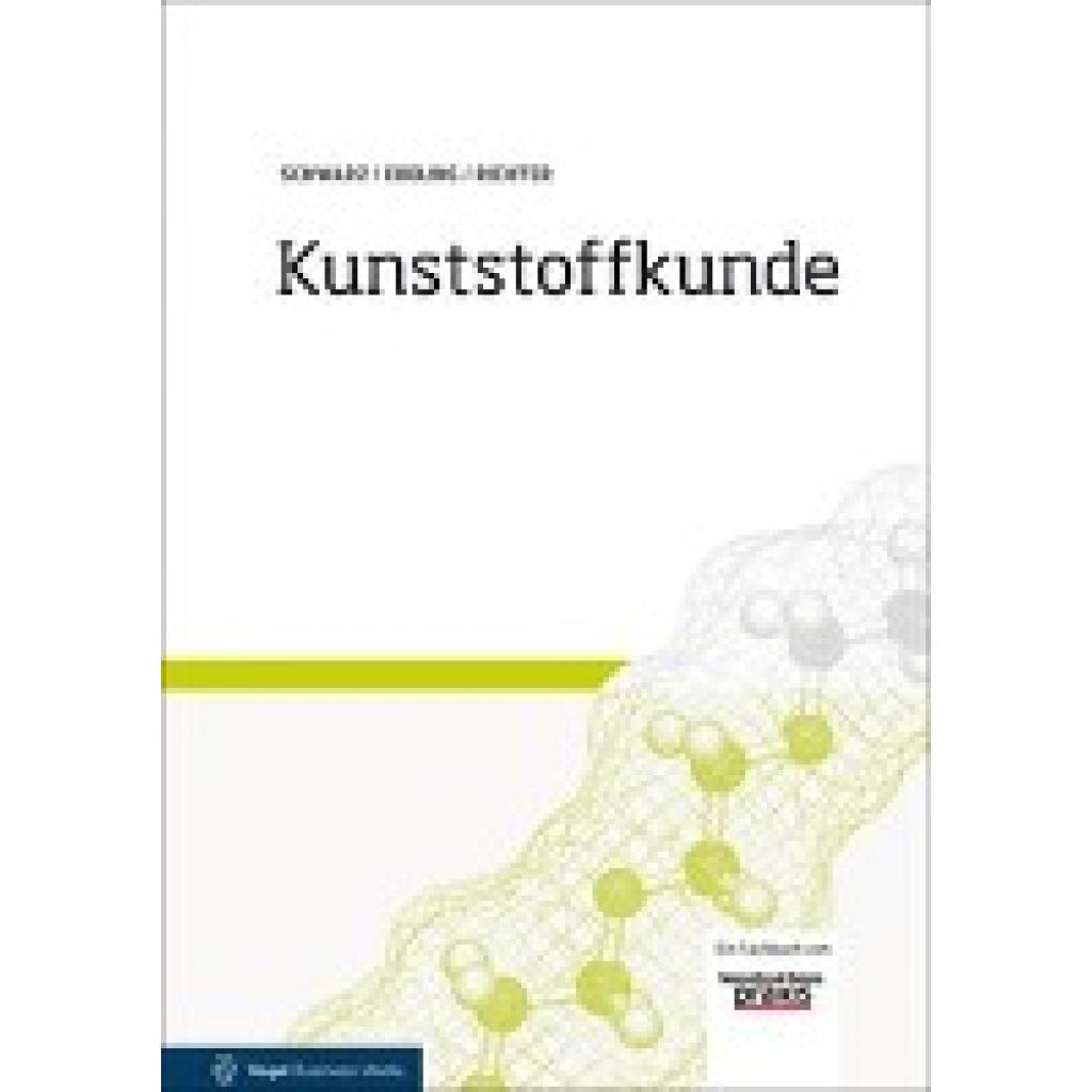 9783834333667 - Kunststoffkunde - Otto Schwarz Friedrich-Wolfhard Ebeling Frank Richter Harald Huberth Harald Schirber Norbert Schlör Gebunden