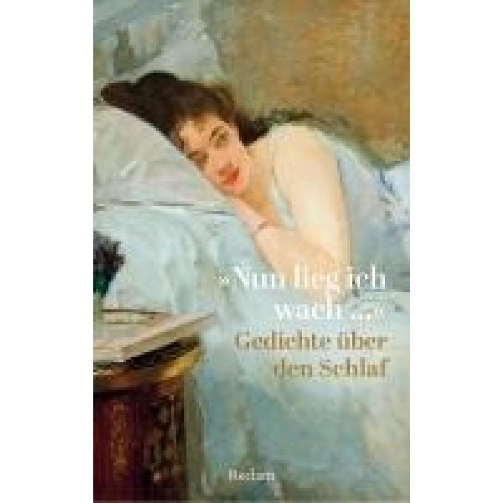 9783150145869 - Nun lieg ich wach  Gedichte über den Schlaf