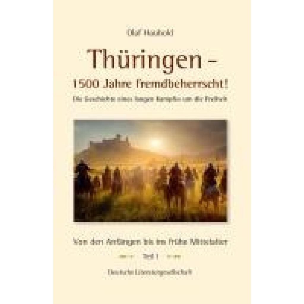 9783038312994 - Thüringen - 1500 Jahre fremdbeherrscht! - Olaf Haubold Gebunden