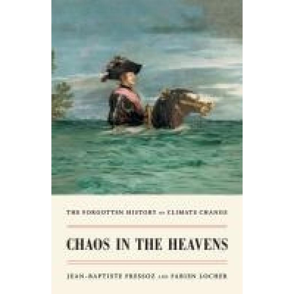 9781839767227 - Chaos in the Heavens - Jean-Baptiste Fressoz Fabien Locher Gebunden 9781839767227 - Chaos in the Heavens - Jean-Baptiste Fressoz Fabien Locher Gebunden
