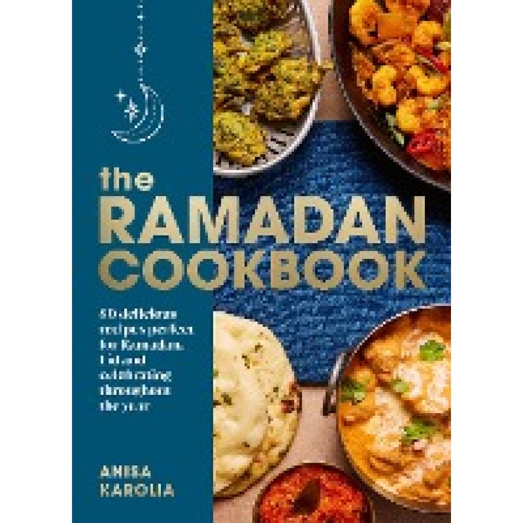 9781529907179 - The Ramadan Cookbook - Anisa Karolia Gebunden