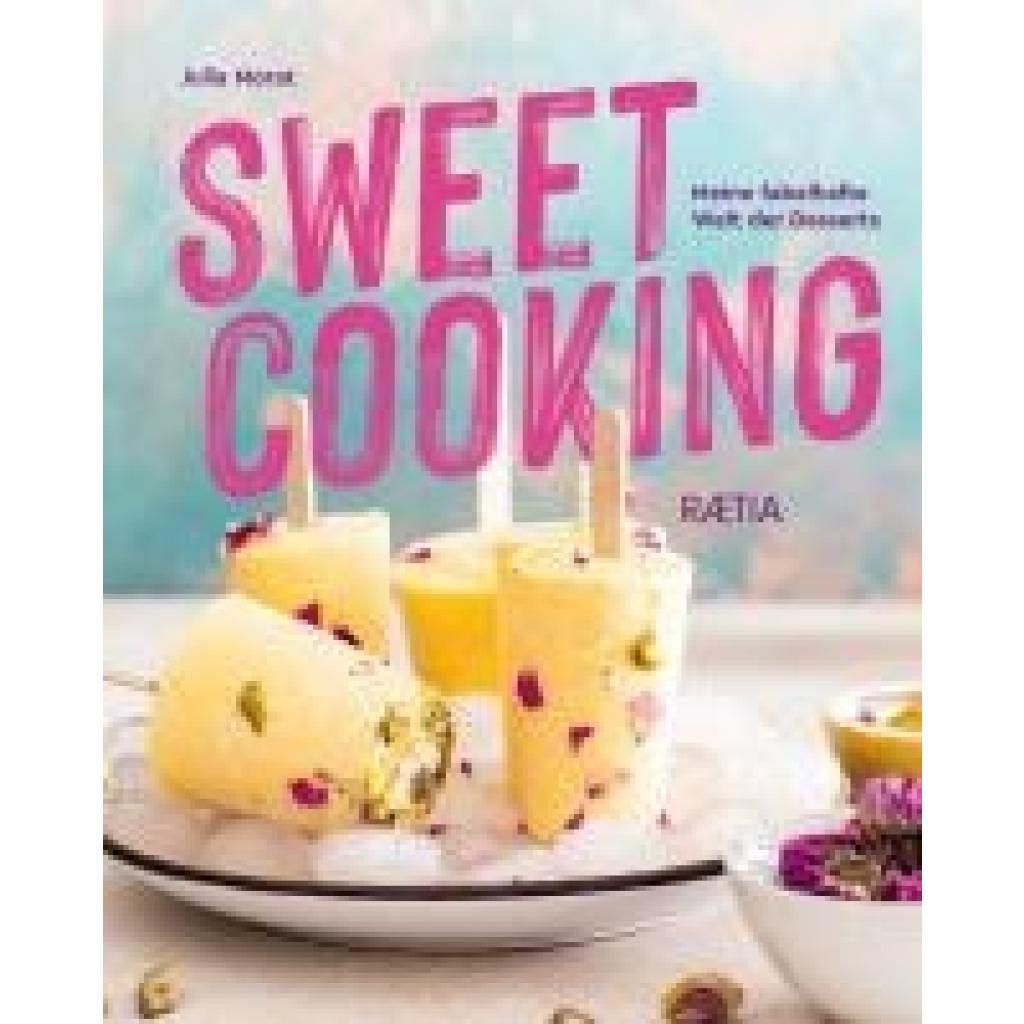 9788872838761 - Sweet Cooking - Julia Morat Gebunden