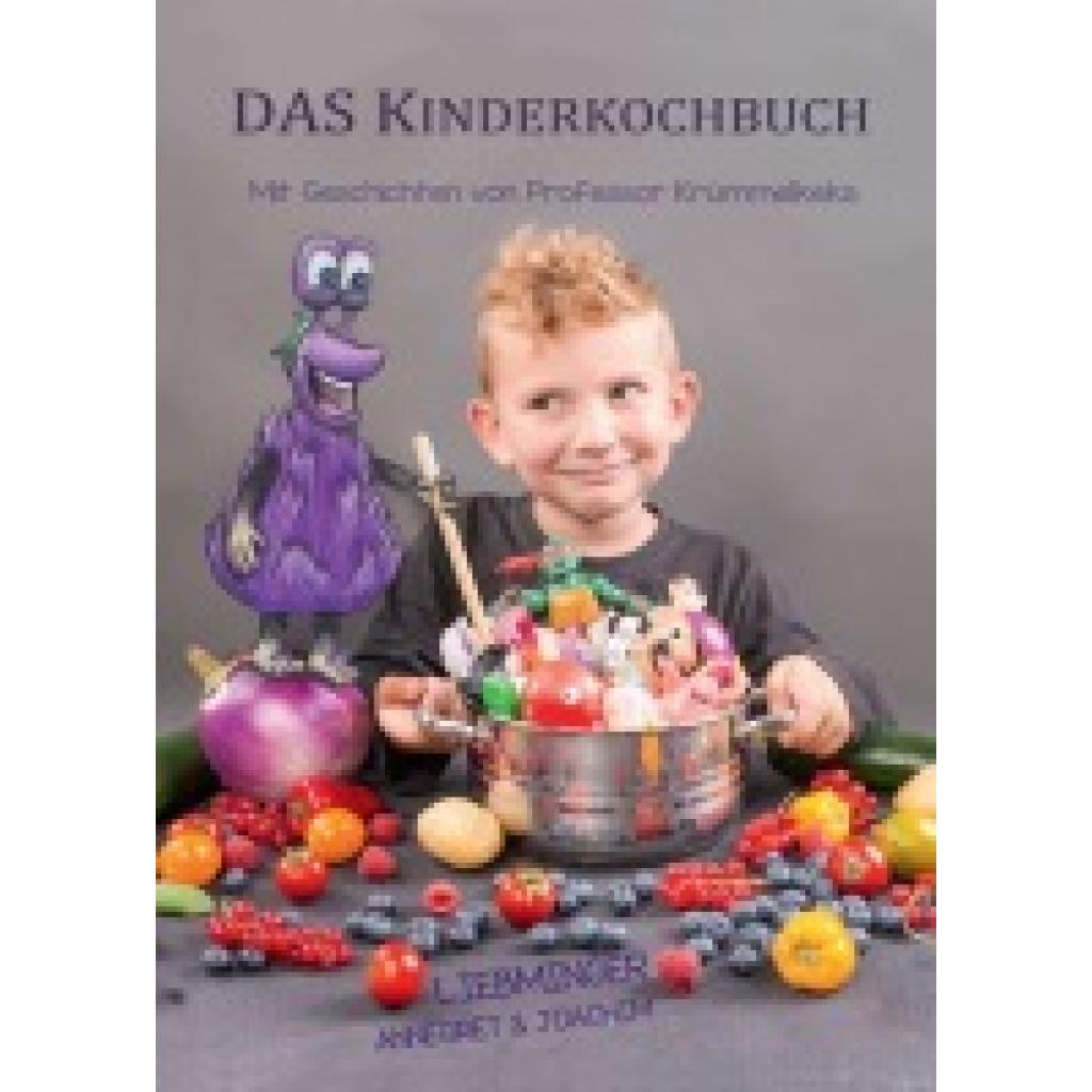 9783990574041 - DAS Kinderkochbuch - Annegret Liebminger Joachim Liebminger Kartoniert (TB)